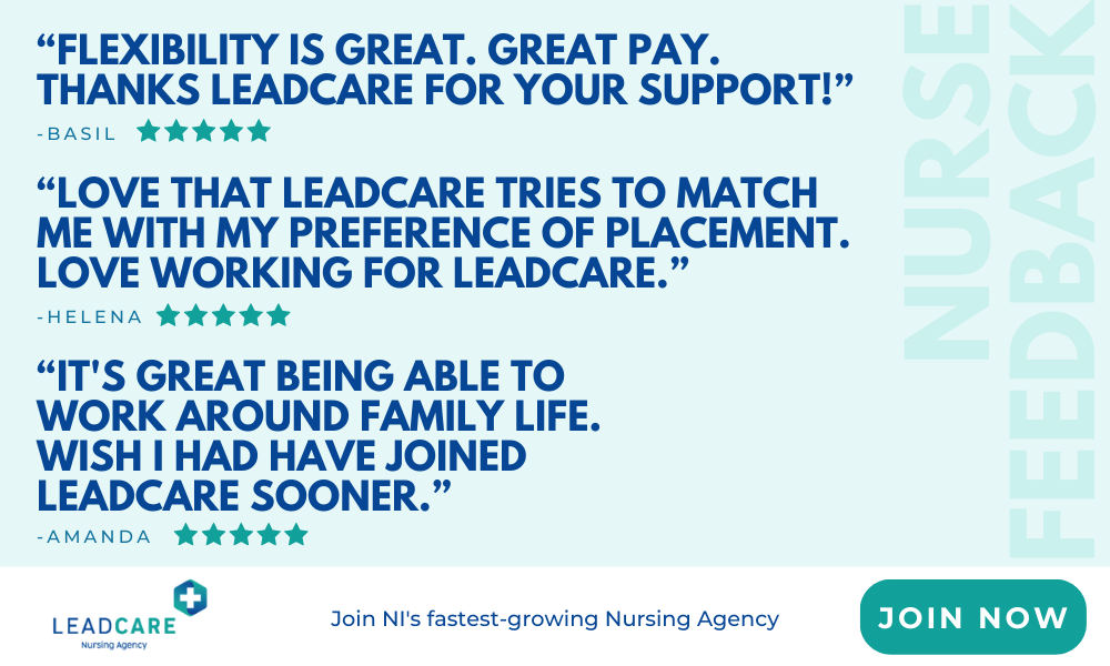 Feedback from Leadcare Recruitment nurses - which nursing agency is the best to work for in Northern Ireland