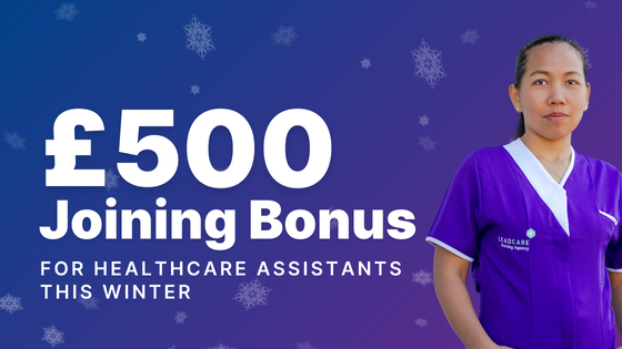 £500 Joining Bonus FOR HEALTHCARE ASSISTANTS THIS WINTER