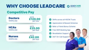 Healthcare professionals including doctors, nurses and healthcare assistants (HCAs) choose Leadcare Recruitment for flexible shifts and competitive pay.